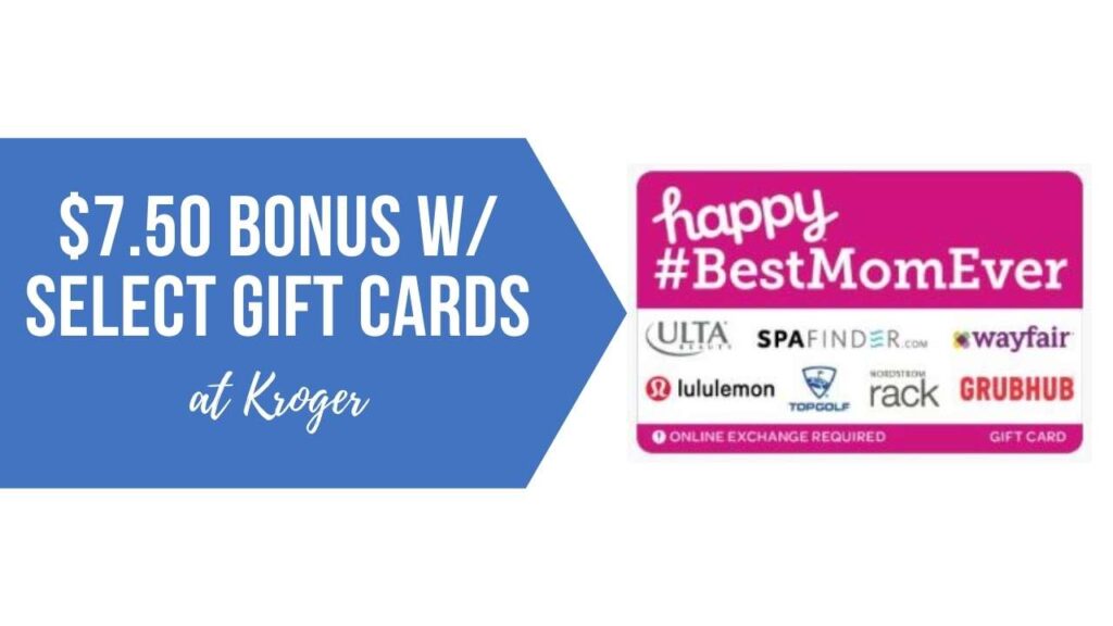 Kroger 7.50 Bonus w/ Select Gift Cards Southern Savers