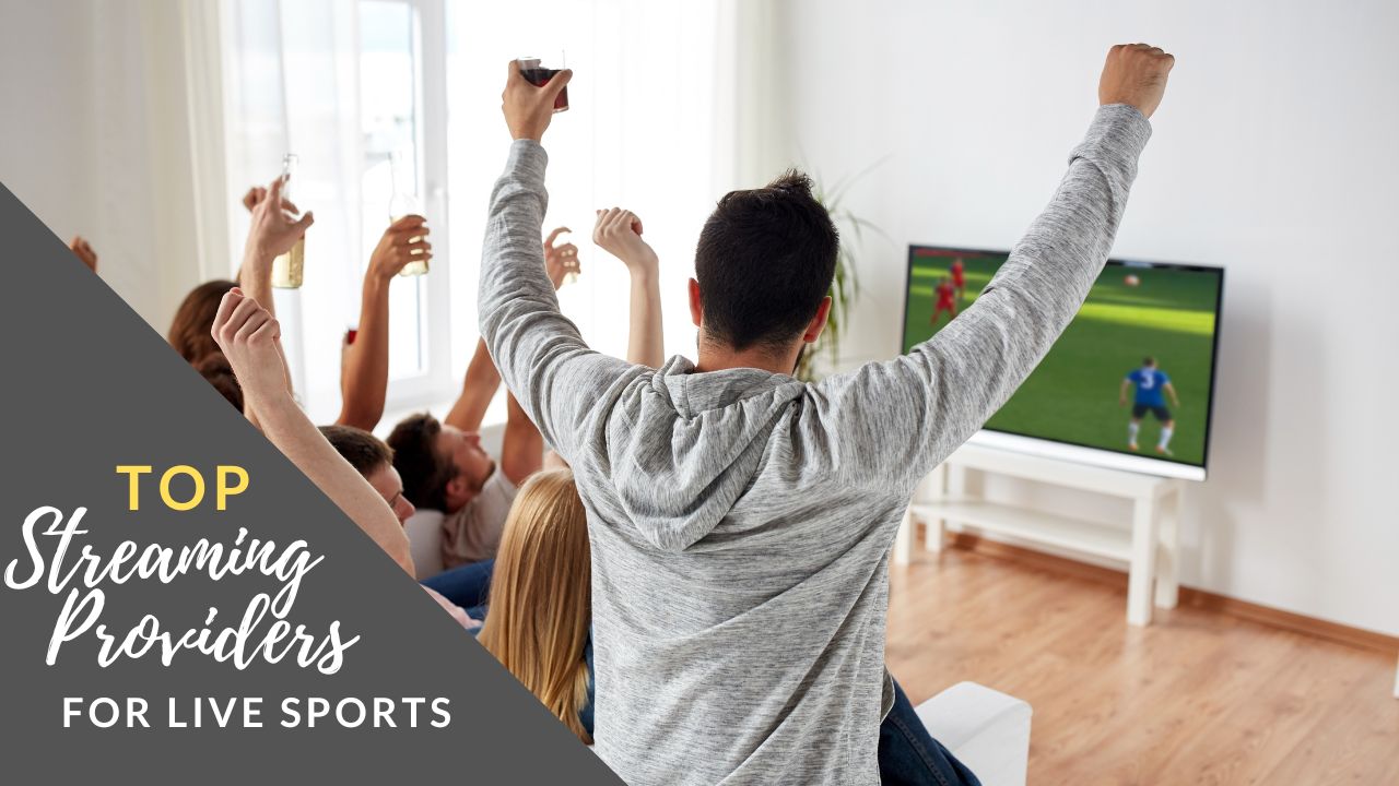 2023 Best Streaming Providers for Live Sports Southern Savers