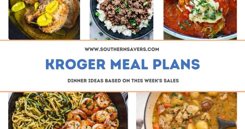 Kroger Meal Plans Dinner Ideas Based on Sales Starting 8/24