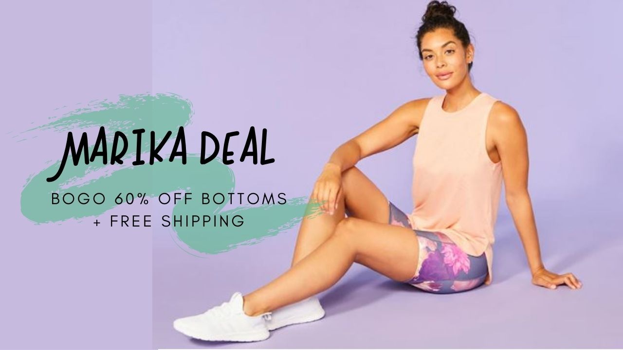 Marika  BOGO 60% Off Activewear Bottoms + FREE Shipping