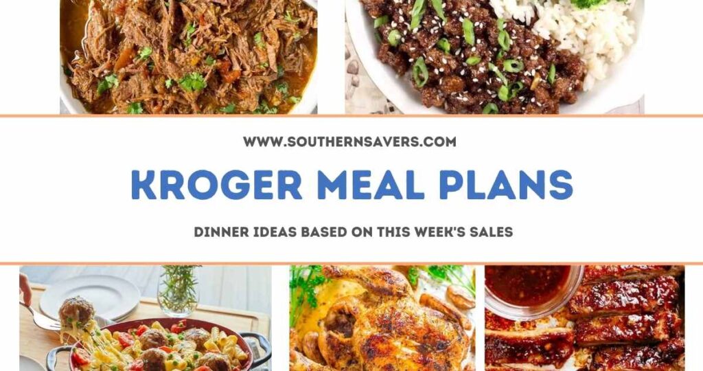 Kroger Meal Plans Dinner Ideas Based on Sales Starting 9/21
