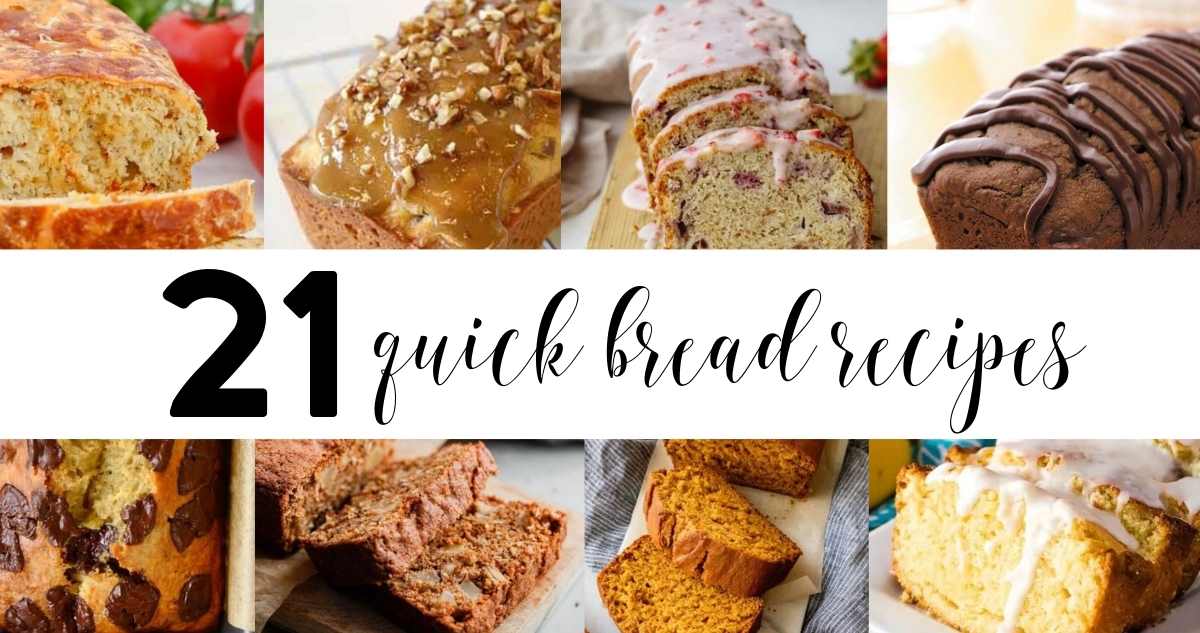 21 quick bread recipes