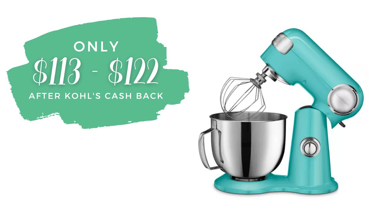 Cuisinart Stand Mixer As Low As 113 Shipped After Kohl's Cash Back