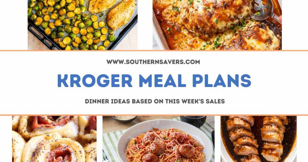 Kroger Meal Plans Dinner Ideas Based on Sales Starting 12/14