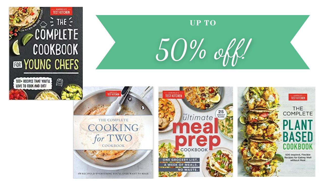 50 Off America's Test Kitchen Cookbooks on Amazon Southern Savers