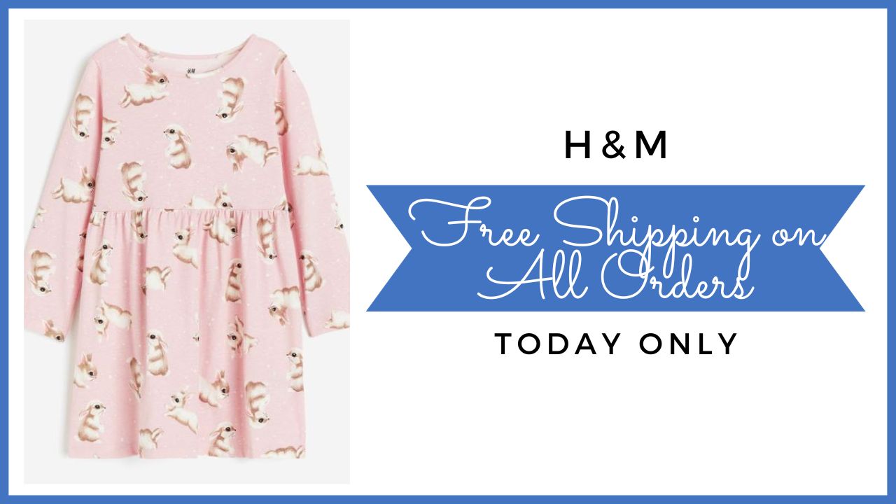 H&M Free Shipping On All Orders Southern Savers