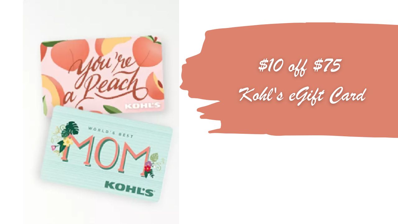10 off a 75 Kohl’s eGift Card Southern Savers