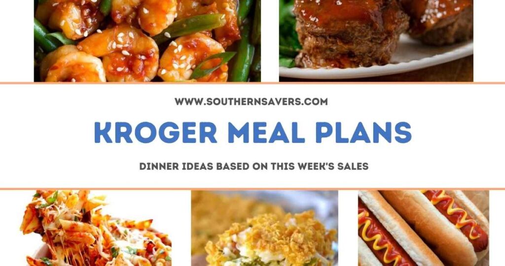 Kroger Meal Plans Dinner Ideas Based on Sales Starting 5/10
