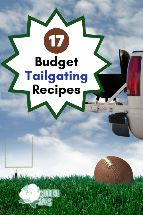 Whether you're tailgating at the field or in your backyard, here are 17 simple and delicious recipes great for budget tailgating.