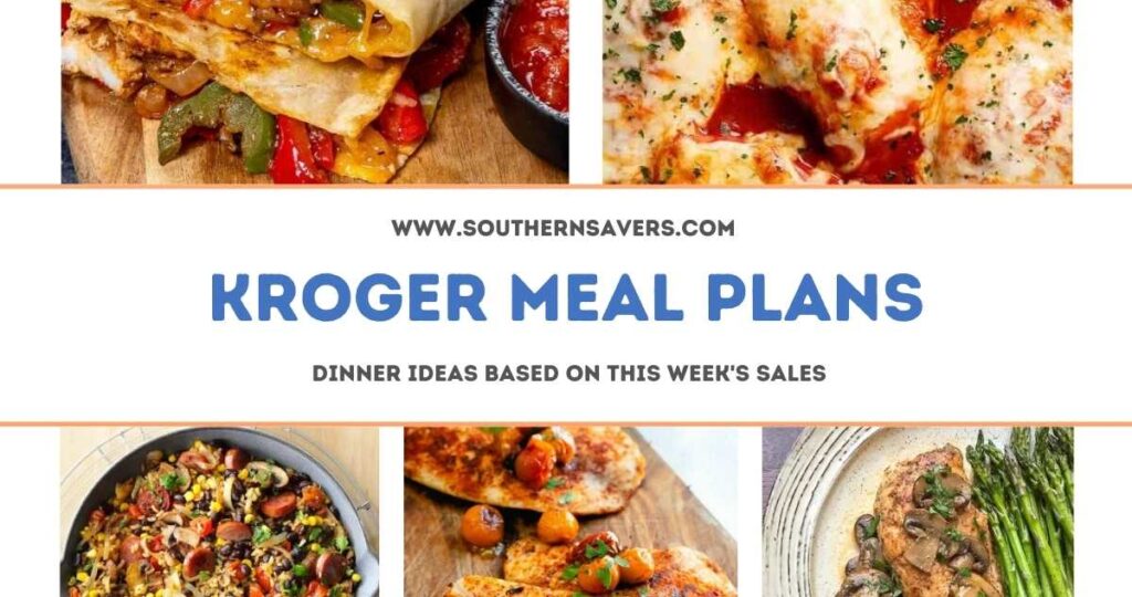 Kroger Meal Plans Dinner Ideas Based on Sales Starting 7/26