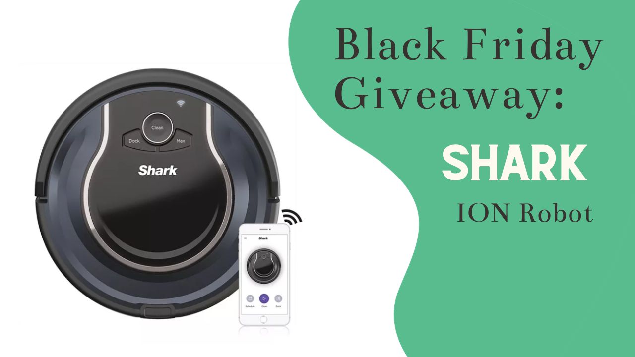 Black Friday Giveaway 8 Shark ION Robot Vacuum Southern Savers