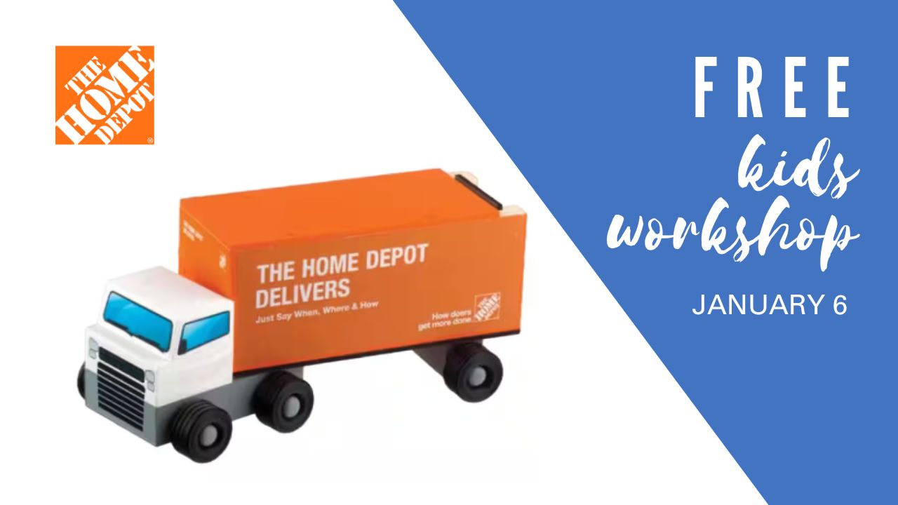FREE Home Depot Kids' Build a Delivery Truck Southern Savers
