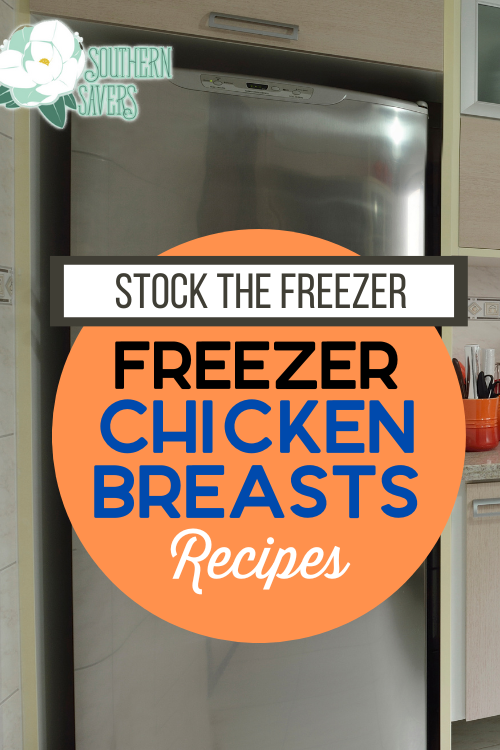 Stock the Freezer: Freezer Chicken Breast Recipes