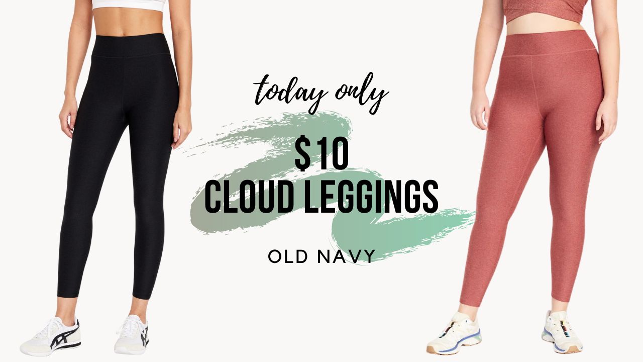 Today Only  $10 Old Navy Cloud+ Leggings (reg. $34) :: Southern Savers