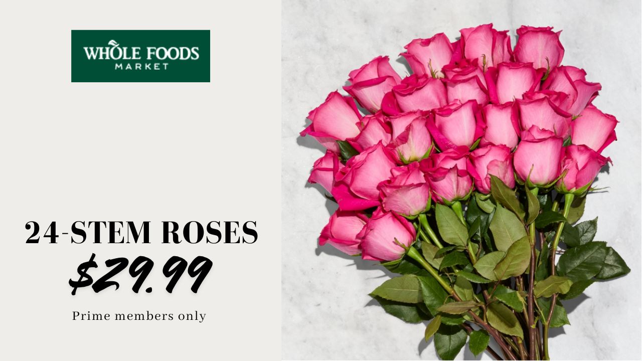 Primetime Roses Prime Members Get Two Dozen Roses for $29.99 at Whole Foods ...