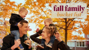 Create A Fall Family Bucket List 30 Fun Mostly Free Ideas