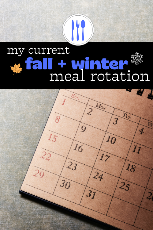 When life gets crazy, I like to automate some of my household tasks. That means making a simple fall and winter meal rotation with favorite dinners!