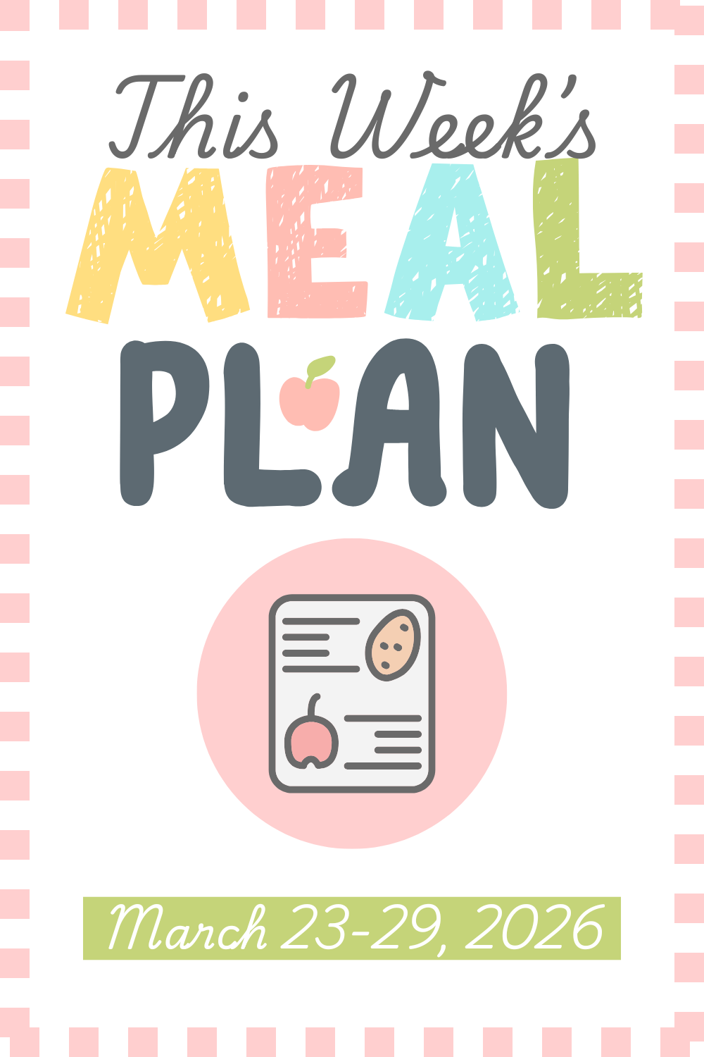 Here's a look at what my family is eating this week, in hopes that this weekly meal plan for March 23 and onward will help give you some ideas!