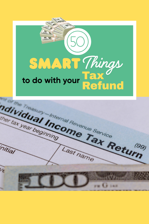 If you get a windfall this year, here are 50 smart things to do with your tax refund. 